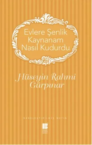 Evlere Şenlik Kaynanam Nasıl Kudurdu?; Sadeleştirilmiş Metin