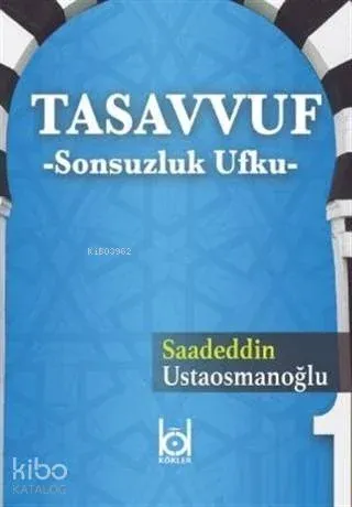 Tasavvuf - Sonsuzluk Ufku