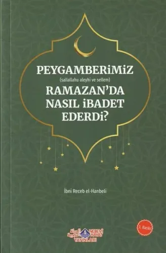 Peygamberimiz Ramazan'da Nasıl İbadet Ederdi