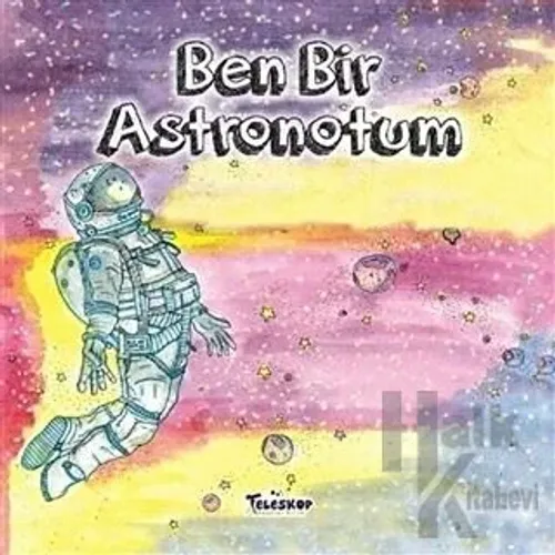 Ben Bir Astronotum - Halkkitabevi