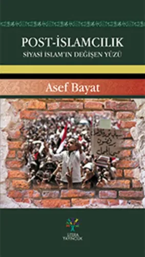 Post-İslamcılık; Siyasi İslam'ın Değişen Yüzü