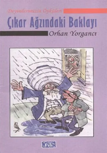 Çıkar Ağzındaki Baklayı
