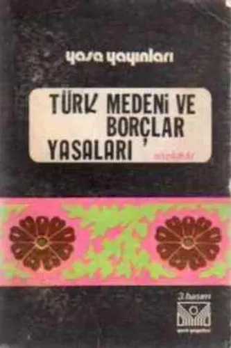 Sözlüklü Türk Medeni ve Borçlar Yasaları