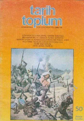 Tarih ve Toplum Aylık Ansiklopedik Dergi - Sayı: 50      Şubat  1988