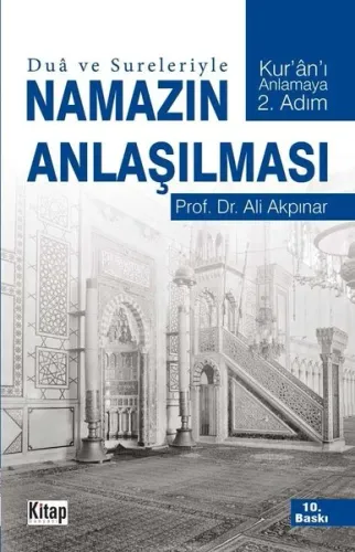 Dua ve Sureleriyle Namazın Anlaşılması; Kur'an'ı Anlamaya İkinci Adım