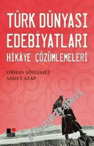 Türk Dünyası Edebiyatları: Hikaye Çözümlemeleri -         2016