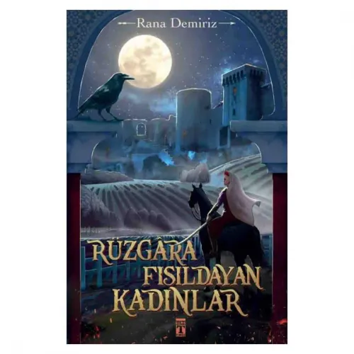 RÜZGARA FISILDAYAN KADINLAR  ….  Rana Demiriz