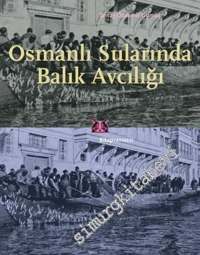 Osmanlı Sularında Balık Avcılığı -         2019