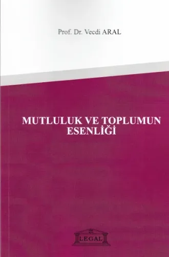 Mutluluk ve Toplumun Esenliği