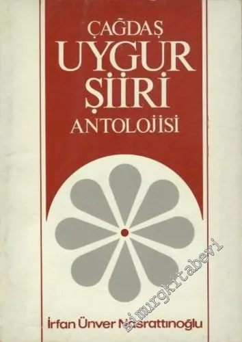 Çağdaş Uygur Şiiri Antolojisi -        1985