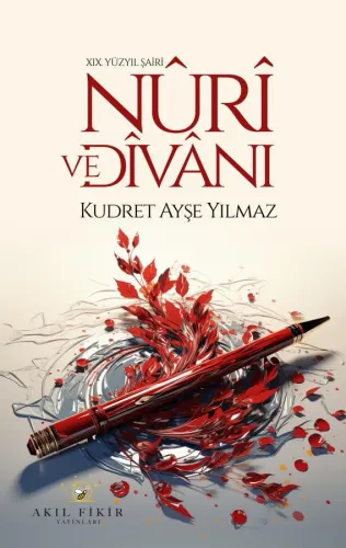 XIX. YÜZYIL ŞAİRİ NÛRÎ ve DÎVÂNI