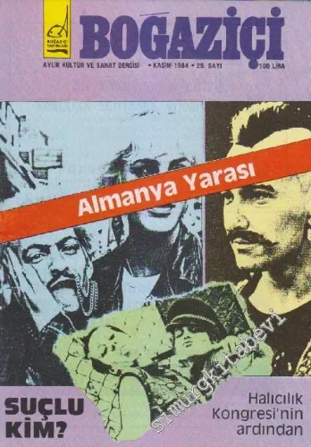Boğaziçi Aylık Kültür Dergisi - Dosya: Almanya Yarası - Suçlu Kim? - Halıcılık Kongresi'nin Ardından - Sayı: 29      Kasım 1984