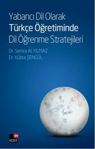 Yabancı Dil Olarak Türkçe Öğretiminde Dil Öğrenme Stratejileri Semra A
