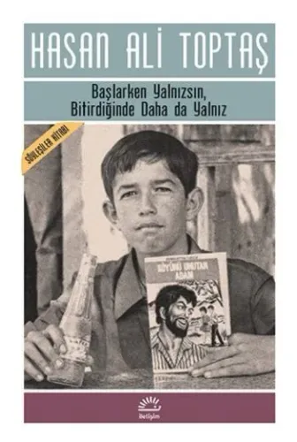 Başlarken Yalnızsın Bitirdiğinde Daha da Yalnız Söyleşiler Kitabı