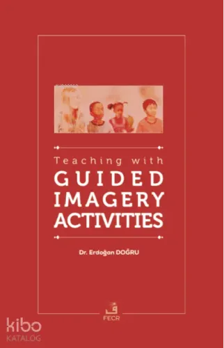 Teaching with Guided Imagery Activities