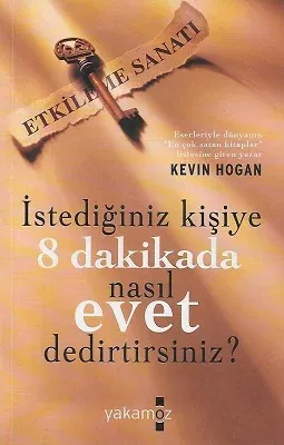 İstediğiniz Kişiye 8 Dakikada Nasıl Evet Dedirtirsiniz?