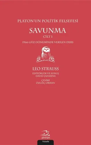 Platon'un Politik Felsefesi - Savunma Cilt 1; 1966 Güz Döneminde Verilen Ders