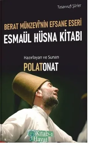 Berat Münzevi'nin Efsane Eseri Esmaül Hüsna Kitabı; Tasavvufi Şiirler