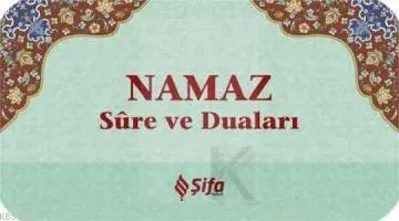 Namaz Sure ve Duaları
