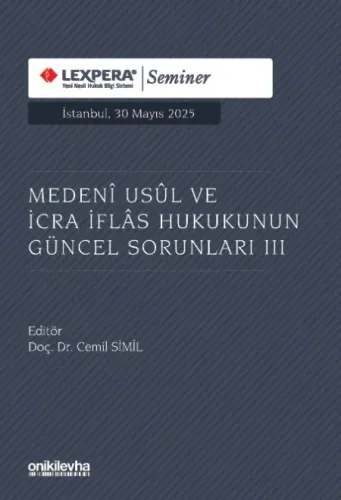 Medeni Usul ve İcra İflas Hukukunun Güncel Sorunları III Cemil Simil