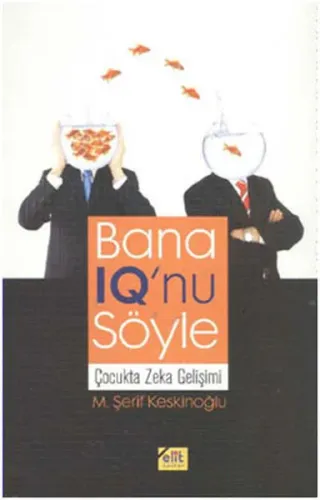 Bana IQ'nu Söyle; Çocukta Zeka Gelişimi