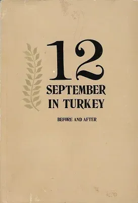 12 September In Turkey Before And After