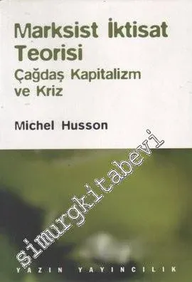 Marksist İktisat Teorisi - Çağdaş Kapitalizm ve Kriz -         2010