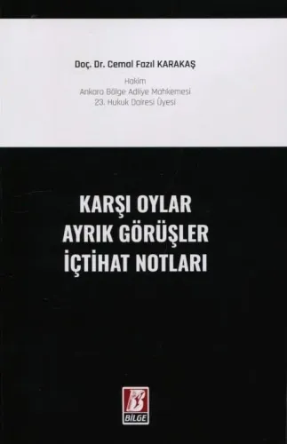 Karşı Oylar  Ayrık Görüşler İçtihat Notları