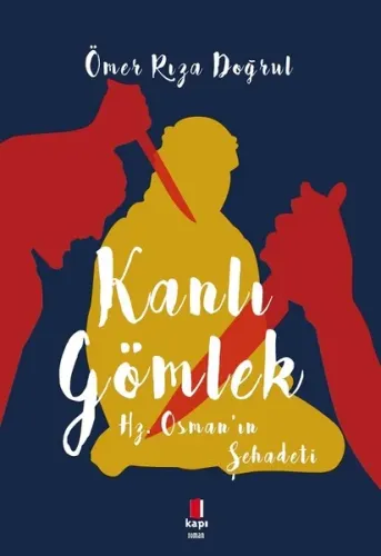 Kanlı Gömlek; Hz. Osman'ın Şehadeti