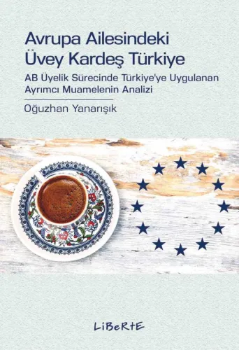 Avrupa Ailesindeki Üvey Kardeş Türkiye