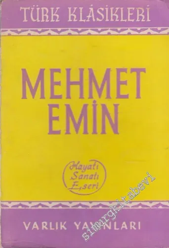 Mehmet Emin Yurdakul: Hayatı Sanatı Eserleri -
