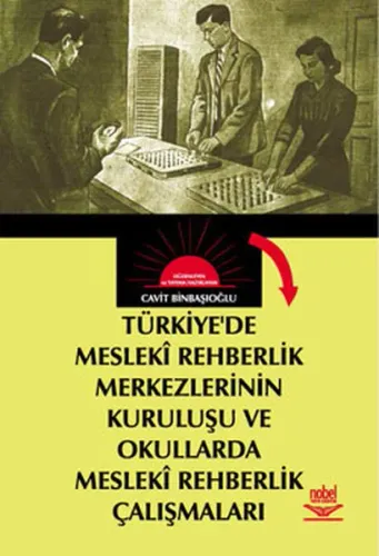 Türkiyede Mesleki Rehberlik Merkezlerinin Kuruluşu ve Okullarda Mesleki Rehberlik Çalışmaları
