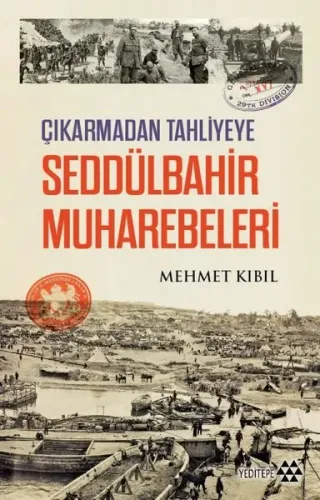 Seddülbahir Muharebeleri;Çıkarmadan Tahliyeye | benlikitap.com