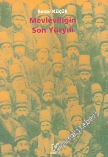 Mevleviliğin Son Yüzyılı -