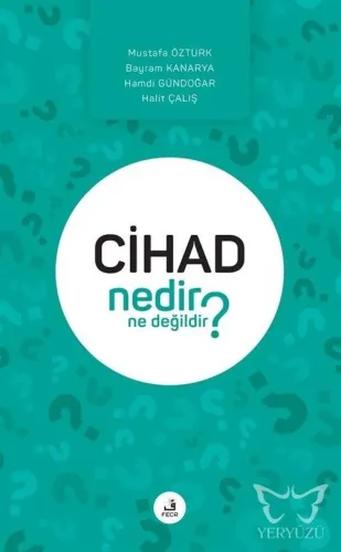 Cihad Nedir Ne Değildir?