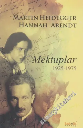 Mektuplar (1925-1975) - Martin Heidegger - Hannah Arendt -         2012