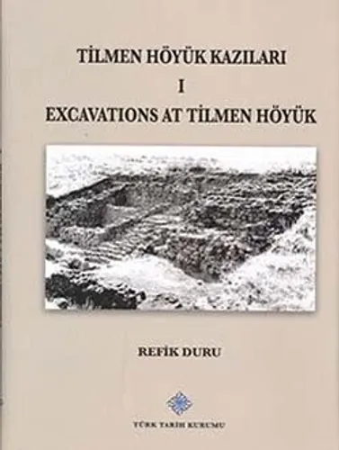Tilmen Höyük Kazıları I, Excavations At Tilmen Höyük