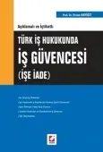 Türk İş Hukukundaİş Güvencesi (İşe İade) 1