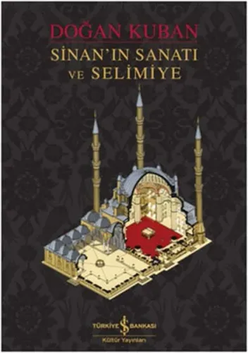 Sinan'ın Sanatı ve Selimiye (Ciltli)