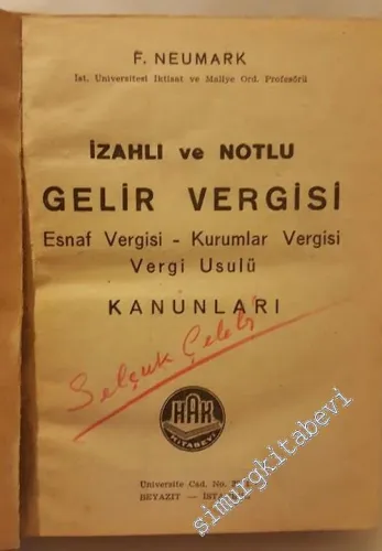 İzahlı ve Notlu Gelir Vergisi: Esnaf Vergisi, Kurumlar Vergisi, Vergi Usulü Kanunları -        1949