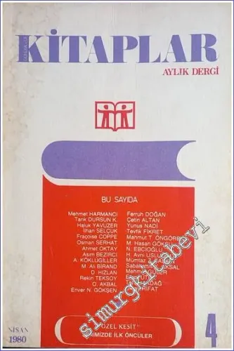 Günümüzde Kitaplar Aylık Dergi, Özel Kesit: Cumhuriyet Şiiri ve İlk Öncüleri - Sayı: 4      Nisan  1980