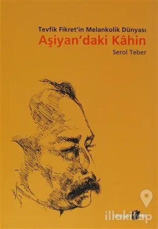 Aşiyan'daki Kahin Tevfik Fikret'in Melankolik Dünyası
