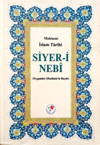 Muhtasar İslam Tarihi Siyer-i Nebi