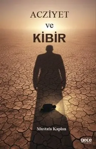 Acziyet ve Kibir