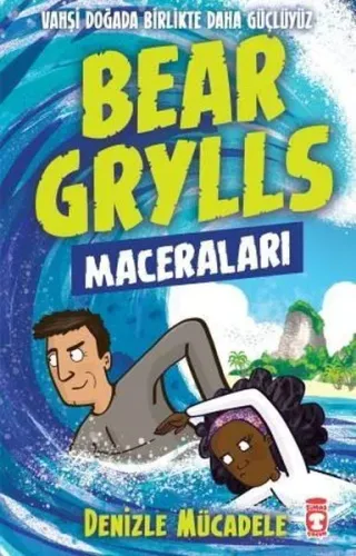 Bear Grylls Maceraları - Denizle Mücadele