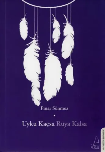 Uyku Kaçsa, Rüya Kalsa