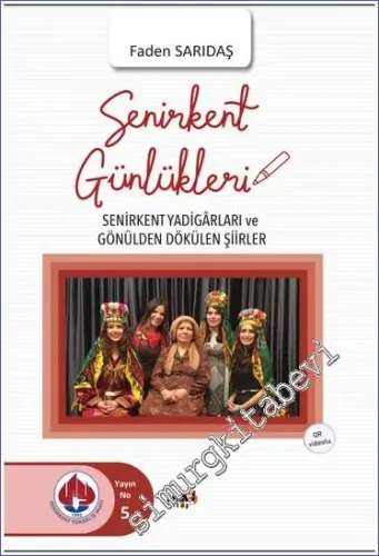 Senirkent Günlükleri : Senirkent Yadigarları ve Gönülden Dökülen Şiirler -         2022