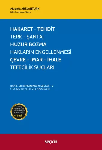 Hakaret, Tehdit, Terk, Şantaj, Huzur Bozma, Hakların Engellenmesi, Çevre, İmar, İhale, Tefecilik Suçları