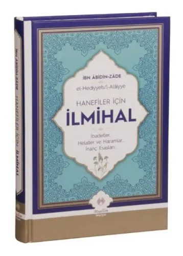 Hanefiler İçin İlmihal; El-Hediyetü'l Alaiyye