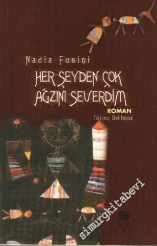 Her Şeyden Çok Ağzını Severdim -         2002